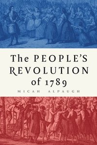 bokomslag The People's Revolution of 1789