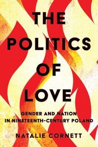 bokomslag The Politics of Love