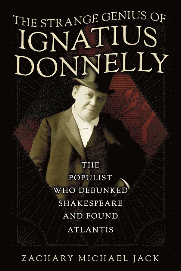 Zachary Michael Jack - Strange Genius of Ignatius Donnelly, Inbunden