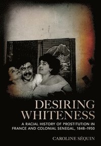 bokomslag Desiring Whiteness