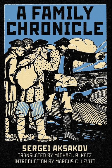 Sergei Aksakov - Family Chronicle, Inbunden