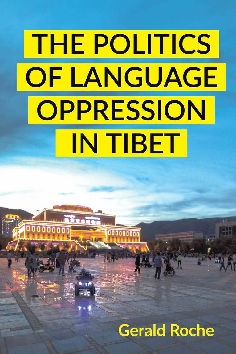 Gerald Roche - Politics of Language Oppression in Tibet, Inbunden