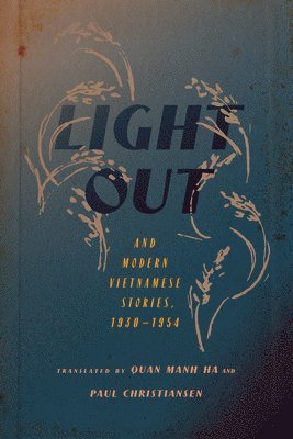 &quot;Light Out&quot; and Modern Vietnamese Stories, 19301954 1