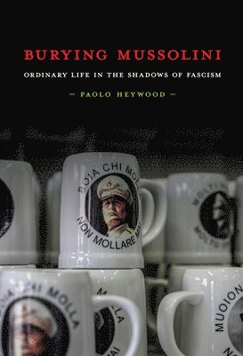 Paolo Heywood - Burying Mussolini, Häftad