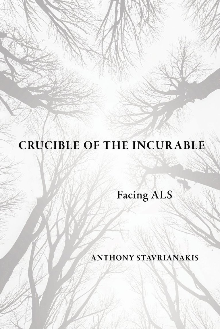 Anthony Stavrianakis - Crucible of the Incurable, Inbunden