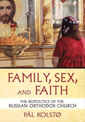 bokomslag Family, Sex, and Faith