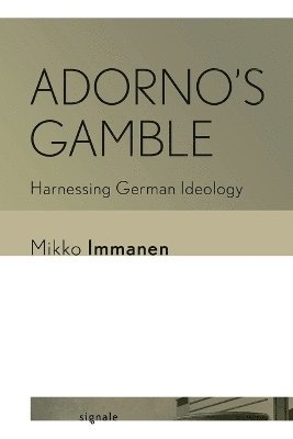 Mikko Immanen - Adorno's Gamble, Häftad
