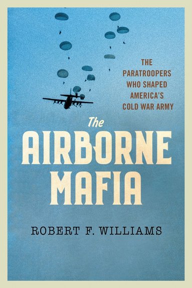 Robert F. Williams - Airborne Mafia, Inbunden