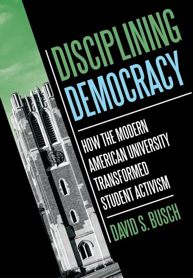 David S. Busch - Disciplining Democracy, Inbunden