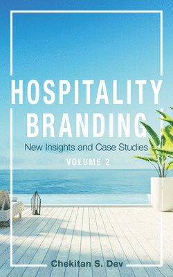 Hospitality Branding, Volume 2 1