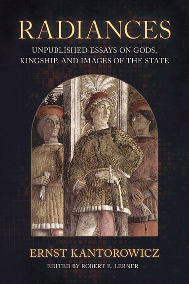 Ernst Kantorowicz, Robert E. Lerner - Radiances, Inbunden