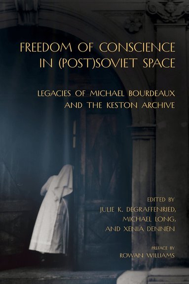 Julie K. Degraffenried, Julie K. deGraffenried, Michael Long, Xenia Dennen - Freedom of Conscience in (Post)Soviet Space, Häftad