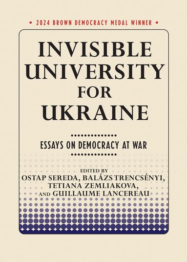 Ostap Sereda, Balázs Trencsényi, Tetiana Zemliakova, Guillaume Lancereau - Invisible University for Ukraine, Häftad
