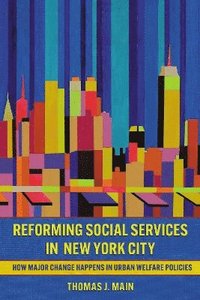 bokomslag Reforming Social Services in New York City