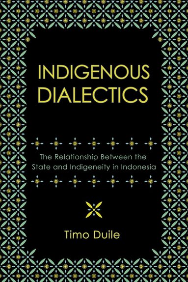 Timo Duile - Indigenous Dialectics, Häftad