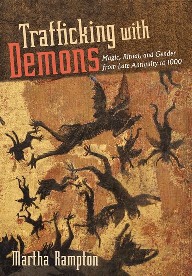 Martha Rampton - Trafficking with Demons, Häftad