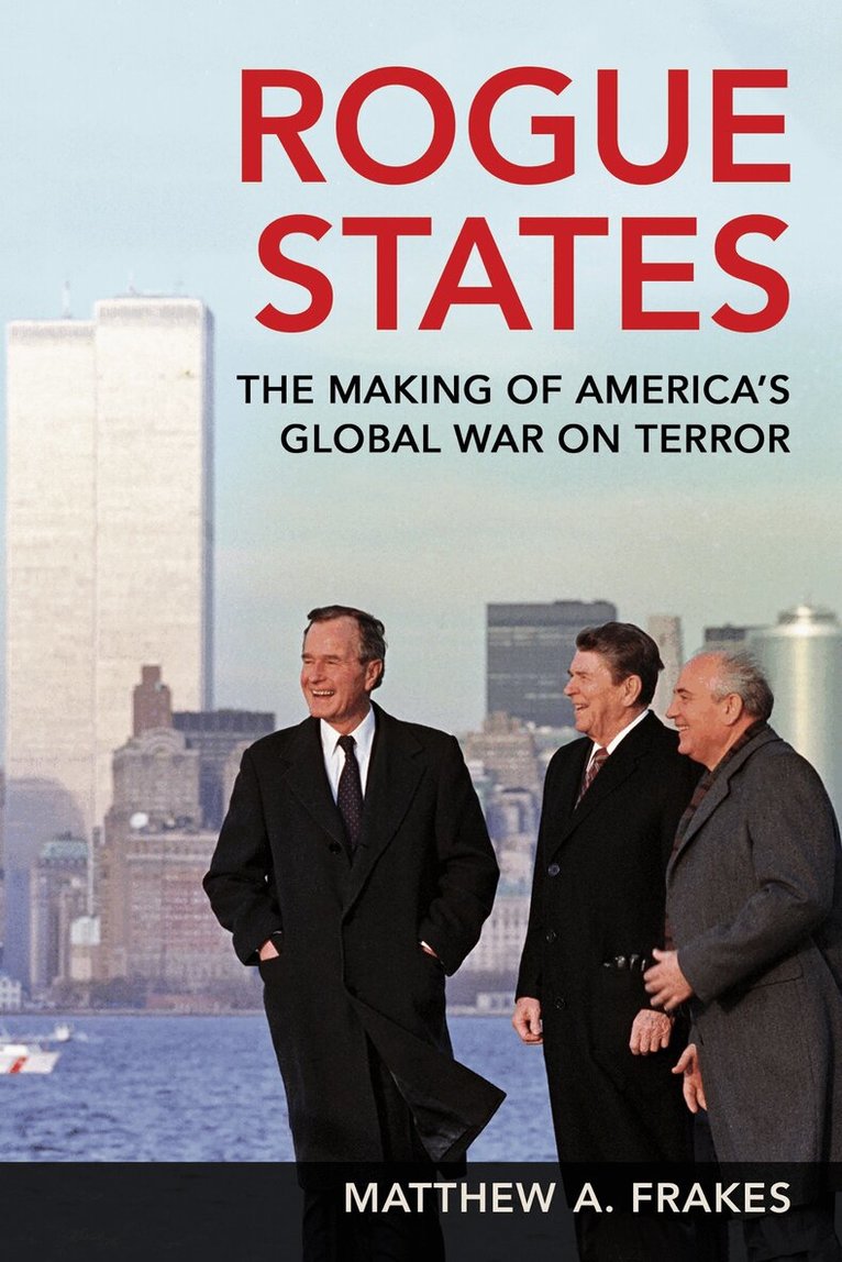 Matthew A. Frakes - Rogue States, Häftad. Tillgänglighet: Lägg i varukorg