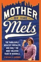 Cynthia A. Kierner - Mother of the Mets, Inbunden
