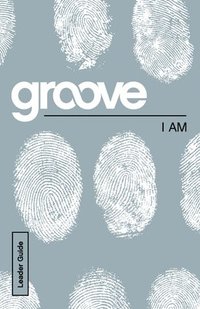bokomslag Groove: I Am Leader Guide