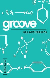 bokomslag Groove: Relationships Student Journal