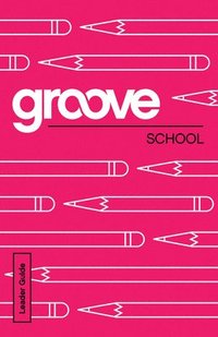 bokomslag Groove: School Leader Guide