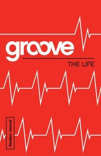 bokomslag Groove: The Life Student Journal
