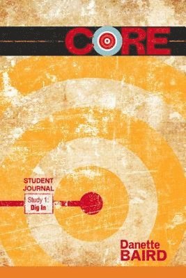 bokomslag Core Study 1: Dig in Student Journal