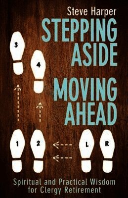 Steve Harper - Stepping Aside, Moving Ahead, Häftad