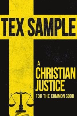 A Christian Justice for the Common Good 1