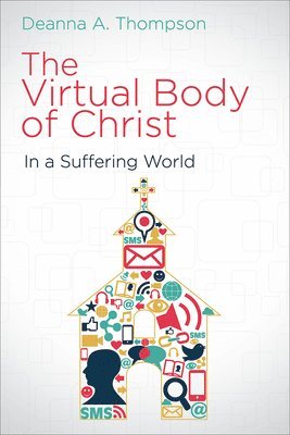 bokomslag Virtual Body of Christ in a Suffering World