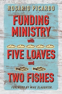 Funding Ministry with Five Loaves and Two Fishes 1