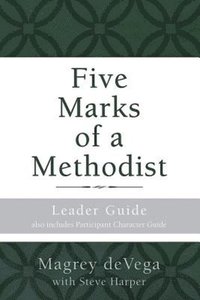 bokomslag Five Marks of a Methodist: Leader Guide