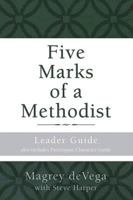 bokomslag Five Marks of a Methodist: Leader Guide