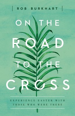 bokomslag On The Road to the Cross