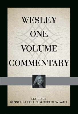 Kenneth J. Collins, Rob Wall - Wesley One Volume Commentary, Inbunden