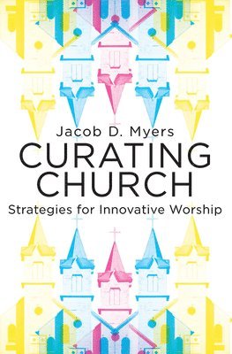 bokomslag Curating Church