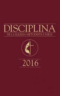 bokomslag The Book of Discipline UMC 2016 Spanish