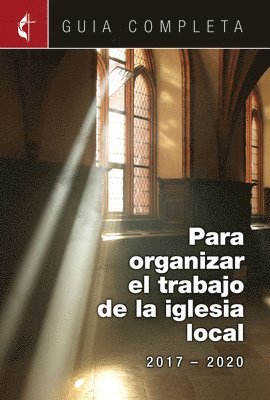 Guia Completa Para Organizar el Trabajo de la Iglesia Local 1