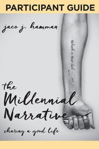 bokomslag The Millennial Narrative: Participant Guide