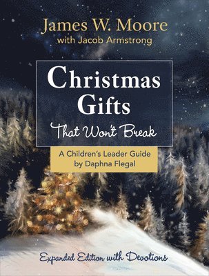 Christmas Gifts That Won't Break Children's Leader Guide: Expanded Edition with Devotions