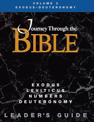 Journey Through the Bible Exodus - Deuteronomy Leader Guide 1