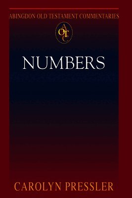 Carolyn Pressler - Abingdon Old Testament Commentaries: Numbers, Häftad