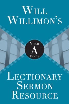 bokomslag Will Willimon's : Year A Part 2
