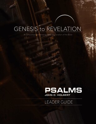 John C. Holbert - Genesis to Revelation: Psalms Leader Guide, Häftad