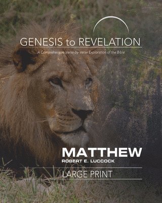 Genesis to Revelation: Matthew Participant Book [Large Print