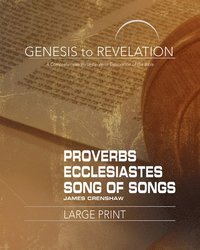 bokomslag Genesis to Revelation: Proverbs, Ecclesiastes, Song of Songs