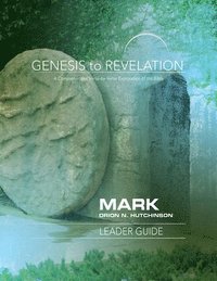 bokomslag Genesis to Revelation: Mark Leader Guide