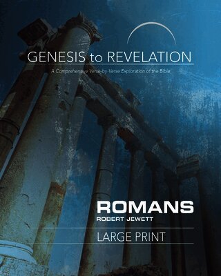 Robert Jewett - Genesis to Revelation: Romans Participant Book Large Print B, Häftad