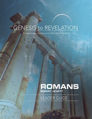 Genesis to Revelation: Romans Leader Guide 1