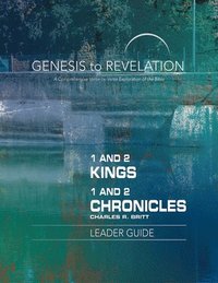 bokomslag Genesis to Revelation: 1&2 Kings,1&2 Chronicles Leader Guide